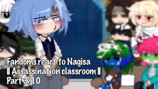 Fandoms react to Nagisa  Assassination Classroom  UNFINISHED  blood flashes  Pt 310 [upl. by Gagne]