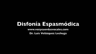 Disfonia espasmodica [upl. by Samtsirhc27]