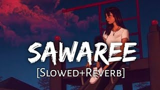 Saware SlowedReverb  Arijit Singh [upl. by Auqenahc321]