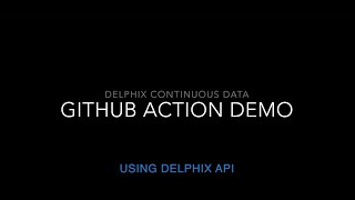 Delphix Demo  GitHub Actions Automation [upl. by Araeit264]