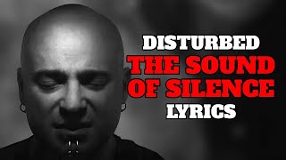 DISTURBED THE SOUND OF SILENCE LYRICS [upl. by Myrle]