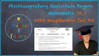 Abschlussprüfung Mathematik Realschule Bayern Haupttermin 2024 Teil B4 10I [upl. by Ayerdna525]