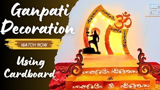 Ganpati decoration ideas for home  Ganesh decoration using cardboard [upl. by Atinoj455]