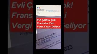 Evli Çiftlere ŞokFransa’da Yeni Vergi Yasası Geliyor [upl. by Edorej463]