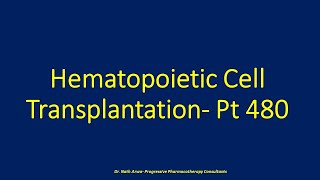 Hematopoietic Cell Transplantation Pt 480 [upl. by Einahc785]