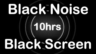 Black Noise Black Screen 10 hours Black Noise for Studying Sleeping and Relaxation Sweet Noise [upl. by Annovy]