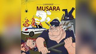 LAMANIF  MUSARA  Official Audio Release [upl. by Fauch]