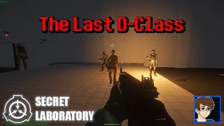 The Last DClass SCP Secret Laboratory [upl. by Lesab]