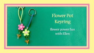 Flower Pot Keyring Make It With Spellbound [upl. by Arracat]