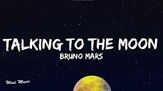 Bruno Mars  Talking To The Moon Lyrics [upl. by Aracat]