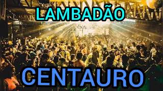 Lambadao das antigas Banda Centauros [upl. by Hannazus366]