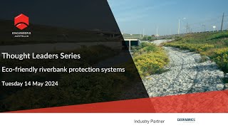 Thought Leader Series Ecofriendly riverbank protection systems [upl. by Noed]