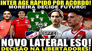 NOVO LATERAL NO SPFC INTER AGE RÁPIDO E MOREIRA TOMA DECISÃO DECISÃO NA LIBERTADORES E MAIS [upl. by Allegra]