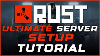 The Ultimate Guide To Setting Up Your Rust Server 2024 Edition [upl. by Anelak662]