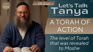 A Torah of Action The level of Torah that was revealed to Moshe  28 Elul  Day 306  Leap Year [upl. by Bodi223]