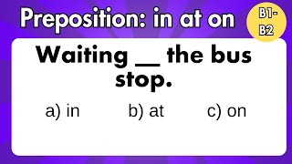 Prepositions at in on  Grammar test [upl. by Weatherley]