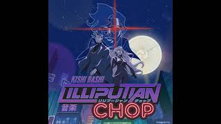 Kishi Bashi  Lilliputian Chop Official Audio [upl. by Lamson239]