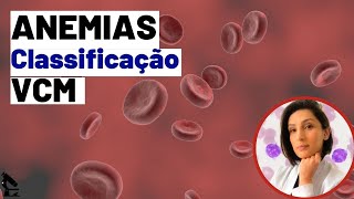 Anemias Hematologia Clínica VCM  Classificação parte 2  Biomedicina [upl. by Yenttihw]