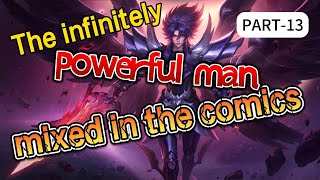 CompletedThe infinitely powerful man mixed in the comics Part 13 manhwaAUDIOBOOKLIGHT NOVEL [upl. by Kafka]