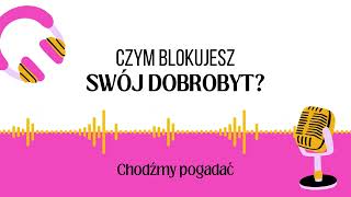 Blokady którymi utrudniasz budowanie dobrobytu [upl. by Namus]