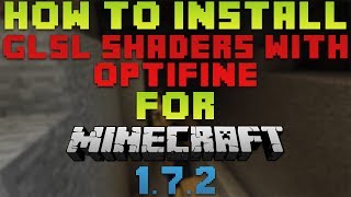 How to Install GLSL Shaders with OptiFine for Minecraft 172 [upl. by Eilsel]