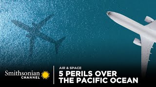 5 Perils Over The Pacific Ocean 🌊 Air Disasters  Smithsonian Channel [upl. by Furey787]