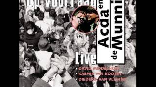 Acda en de Munnik  Wennen aan jou Op Voorraad Live [upl. by Ynhoj465]