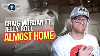 CRAIG MORGAN AND JELLY ROLL REACTION quotALMOST HOMEquot REACTION VIDEO [upl. by Xantha]