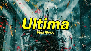 Irina Rimes – Ultima  versuri [upl. by Ojyram]