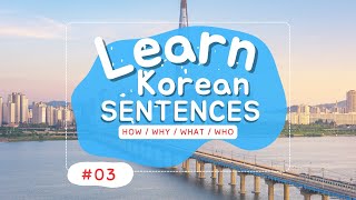 03 1 Minute Learn Korean Sentences HowWhyWhatWho Korean  English [upl. by Ailito]