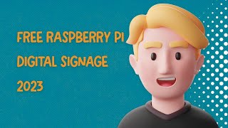 Free Raspberry Pi digital signage 2023 [upl. by Sikes164]