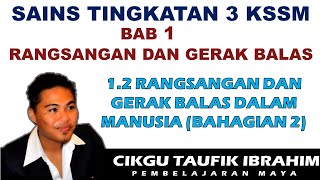 Sains Tingkatan 3 KSSM I Bab 1 Rangsangan dan Gerak Balas I12 Rangsangan amp GBalas dlm Manusia Bah2 [upl. by Yenterb]