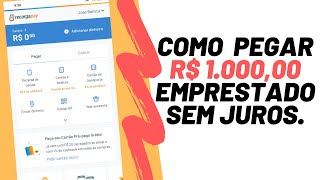 Como Pegar Dinheiro Emprestado no Recarga Pay SEM JUROS [upl. by Roselin532]