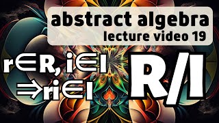 Ideals and Quotient Rings  Abstract Algebra 19 [upl. by Gerard]