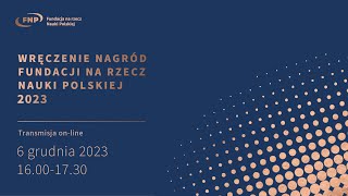 Wręczenie Nagród Fundacji na rzecz Nauki Polskiej 2023 [upl. by Hollenbeck713]