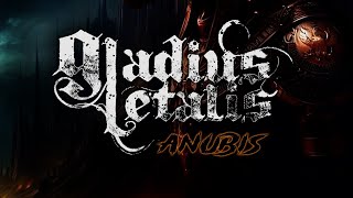 GLADIUS LETALIS  ANUBIS nuevo single [upl. by Powe892]