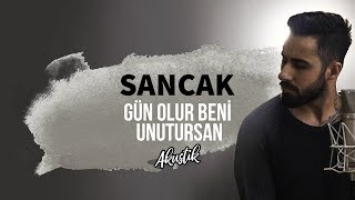 Sancak  Gün Olur Beni Unutursan Akustik Video [upl. by Ainslie]