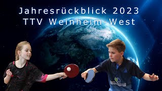 Jahresrückblick 2023 TTV WeinheimWest Tischtennis [upl. by Yelram]