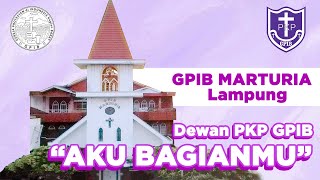 Aku Bagianmu  GPIB Marturia Lampung [upl. by Faustena]