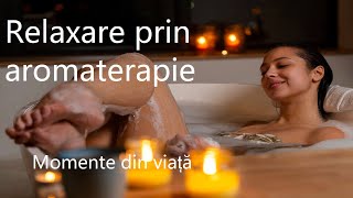 Relaxare prin aromaterapie🍁 Utilizarea uleiurilor esentiale [upl. by Eelarac]