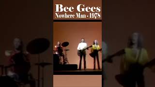 Bee Gees “Nowhere Man” 1978 [upl. by Mall]