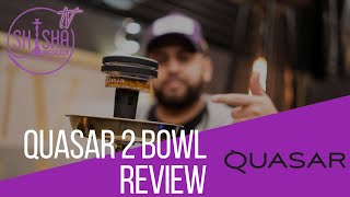 Quasar 2 Bowl Review [upl. by Finer915]