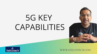 5G Key Capabilities [upl. by Lednek857]