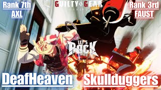 GGST➤Rank 7th AXL アクセル  DeafHeaven  vs Rank 3rd FAUST  ファウスト  Skullduggers Guilty Gear Strive [upl. by Llieno]