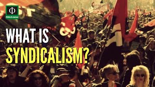 What is Syndicalism [upl. by Ynneb]