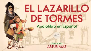 El Lazarillo de Tormes Audiolibro Completo en Español Narración Artur Mas [upl. by Carlson280]