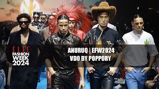 ANURUQ  ELLE FASHION WEEK 2024 EFW2024  VDO BY POPPORY [upl. by Zetes86]