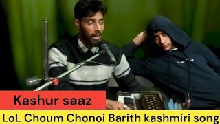 Lol Choum Chonoi Barith kashmiri song [upl. by Nivi]