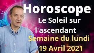 Horoscope semaine du lundi 19 Avril 2021 [upl. by Kristy]