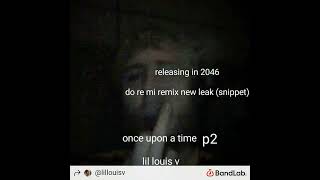 do re mi remix by LiL Louis V with blackbear new leak snippet [upl. by Florence]